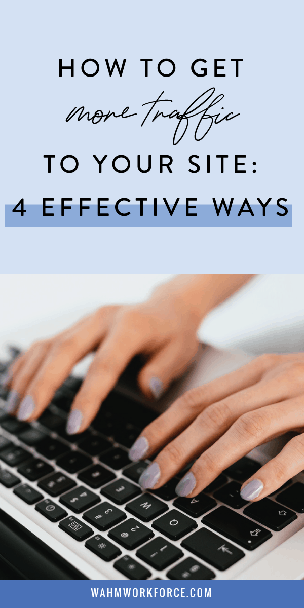 How to get more traffic to your site: 4 effective ways