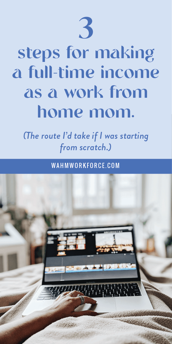 3 steps for making a full time income from home as a mom