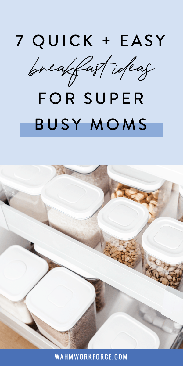 7 quick and easy breakfast ideas for super busy moms